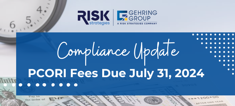 Compliance Update: PCORI Fees due July 31, 2024