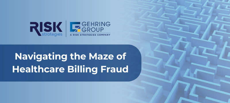 Navigating the Maze of Healthcare Billing Fraud